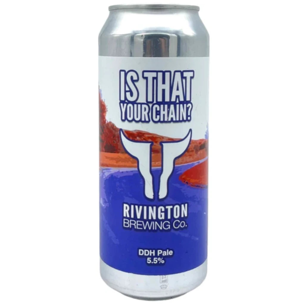 Rivington Brewing Co Is That Your Chain?